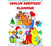 Vrolijk Kerstfeest Kleurboek: 50 eenvoudige, leuke ontwerpen met schattige dieren die genieten van de heerlijke wintervakantie, gemakkelijk in te kleuren pagina's voor kinderen van 4 tot 8 jaar