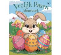 Vrolijk Pasen Kleurboek: 50 unieke kleurplaten van schattige konijntjes, prachtig versierde paaseieren en vrolijke lentetaferelen!