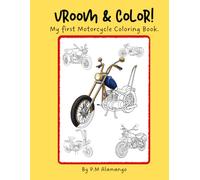 VROOM & COLOR!: MY FIRST MOTORCYCLE COLORING BOOK