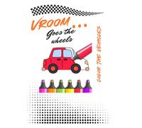 Vroom...goes the wheels: Color the Vehicles