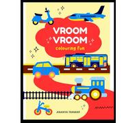 "Vroom Vroom: A Colouring Book for Kids Aged 3 to 6"