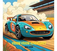 Vroom Vroom Adventures: 20 Awesome Vehicles to Color by Nova Siena