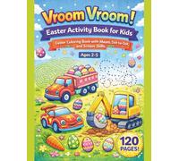 Vroom Vroom! Easter Activity Book for Kids: Easter Coloring Book with Mazes, Dot-to-Dot, and Scissor Skills - Fun Cars, Trucks and Construction ... Ages 2-5. (Happy Easter Activity Books)