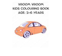 VROOM VROOM KIDS COLORING BOOK: FOR AGES 3-6, TRUCKS, PLANES AND MORE