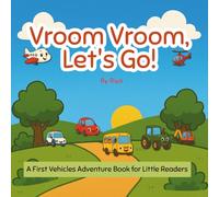 Vroom Vroom, Let's Go!: A First Vehicles Adventure Book for Little Readers
