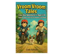 Vroom Vroom Tales: Easy Bike Adventures for Ages 5-10: Bedtime Moto Stories for Happy Little Riders