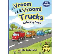 Vroom Vroom Trucks: A Toddler Coloring Book Ages 3-4 | 35 Easy & Simple Trucks for Kids Who Love Big Vehicles (Big Vehicles Coloring Series)