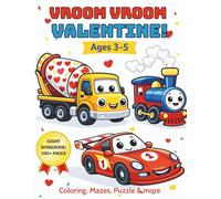Vroom Vroom Valentine! Things That Go Activity Book for Kids Ages 3-5: A Fun Coloring, Mazes, and Puzzle Gift for Boys | Construction Trucks, Cars, Trains, and Planes filled with Love!