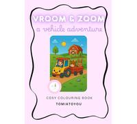 Vroom & Zoom! A Vehicle Adventure Colouring Book