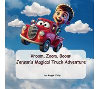 Vroom, Zoom, Boom: Jenson's Magical Truck Adventure