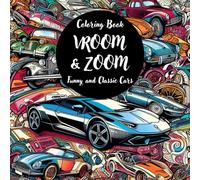 Vroom & Zoom: Funny and Classic Cars