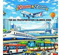 Vroom & Zoom: The Big Transportation Coloring Book