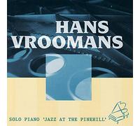 Vroomans Hans - Solo Piano 'At The Pinehill'