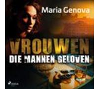 Vrouwen Die Mannen Geloven (audiolibro)