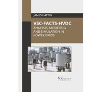 Vsc-facts-hvdc: Analysis, Modeling and Simulation in Power Grids