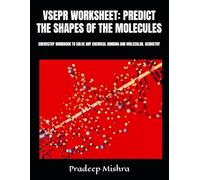 VSEPR WORKSHEET: PREDICT THE SHAPES OF THE MOLECULES: CHEMISTRY WORKBOOK TO SOLVE ANY CHEMICAL BONDING AND MOLECULAR. GEOMETRY