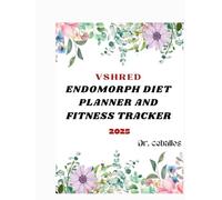 VSHRED ENDOMORPH DIET PLANNER AND FITNESS TRACKER: Meal Planning & Fitness for Your Body Type