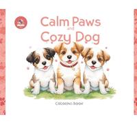 VSJ Calm Paws and Cozy Dog. Adult and Kids Coloring Book.: Single Side pages. Mix of bold and easy and minimal detailed pages.