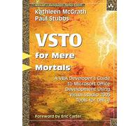 [(VSTO for Mere Mortals : A VBA Developer's Guide to Microsoft Office Development Using Visual Studio 2005 Tools for Office)] [By (author) Kathleen McGrath ] published on (December, 2006)