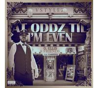 Vstylez - At Oddz Til I'm Even