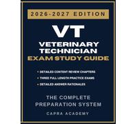 VT Veterinary Technician Exam Study Guide 2026-2027: Comprehensive Review, 300 Practice Questions, and Detailed Answer Explanations