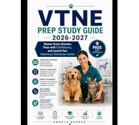 Vtne Prep Study Guide 2026-2027: Master Every Domain, Pass with Confidence, and Launch Your Veterinary Technician Career