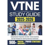VTNE STUDY GUIDE 2025-2026: Comprehensive Preparation with 900+ Practice Questions, and Test Strategies for Aspiring Veterinary Technicians