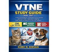 VTNE Study Guide 2026-2027: A Clear, Practical Review with Realistic Practice Questions and Easy-to-Follow Explanations to Help You Study Smarter and Approach the Exam with Confidence