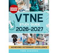 VTNE Study Guide 2026-2027: Achieving Veterinary Excellence | Comprehensive Strategies, Practice Tests, Q&A, Exclusive Content and Insights for the VTNE