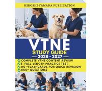 VTNE STUDY GUIDE 2026 - 2027: Complete Content Review, Flashcards, Practice Questions, Full-Length Exams, and Expert Answer Rationales for Exam Success