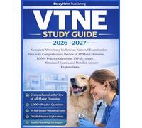 VTNE Study Guide 2026-2027: Complete Veterinary Technician National Examination Prep with Comprehensive Review of All Major Domains