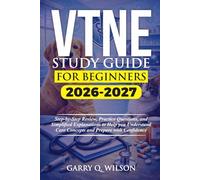 VTNE STUDY GUIDE FOR BEGINNERS 2026-2027: Step-by-Step Review, Practice Questions, and Simplified Explanations to Help You Understand Core Concepts and Prepare with Confidence