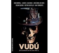 Vudú: El Ocultismo en el Cine Vol. 1