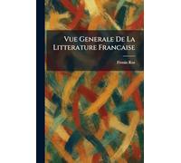 Vue generale de la litterature francaise