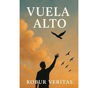 Vuela Alto: Amar, perder, seguir viviendo