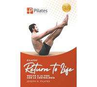 Vuelva a la Vida con la Contrología: Transforma tu cuerpo y mente a través del trabajo de Mat atemporal de Joseph Pilates.