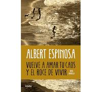 Vuelve A Amar Tu Caos Y El Roce De Vivir