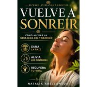 VUELVE A SONREIR: Cómo vencer la NEURALGIA DEL TRIGÉMINO (Vida Plena)