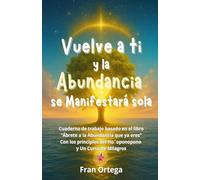 Vuelve a ti y la Abundancia se manifestará sola (Espiritualidad No Dual)