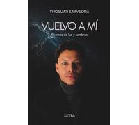 VUELVO A MÍ: Poemas de luz y sombras
