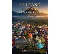 VULCANO ARENAL GUIDA DI VIAGGIO 2026: Guida Avventura Costa Rica a La Fortuna, Sorgenti Termali, Cascate, Sentieri escursionistici, Tour della Fauna ... Viaggi Economici ed Esperienze Locali