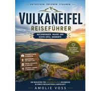 VULKANEIFEL REISEFUHRER 2026: Die beste Reisezeit, die schönsten Orte zum Erkunden und alles, was Sie vor Ihrer Reise wissen müssen