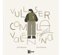 Vull Ser Com La Valentina