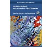 Vulnerabilidad. Hacia Una Etica Mas Humana