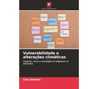 Vulnerabilidade e alterações climáticas: Impactos, riscos e estratégias de adaptação na Alemanha