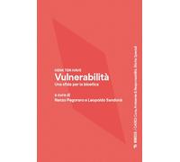 Vulnerabilità. Una sfida per la bioetica (CARES. Cura, Ambiente & responsabilità, Etiche Speciali)