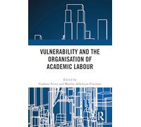 Vulnerabilidad y la organización del trabajo académico – Routledge