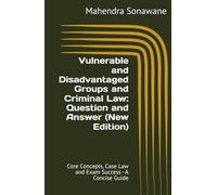 Vulnerable and Disadvantaged Groups and Criminal Law: Question and Answer (New Edition): Core Concepts, Case Law and Exam Success - A Concise Guide