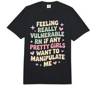 Vulnerable RN If Pretty Girls Want To Manipulate Me - Comfort Colors Adult Heavyweight T-Shirt