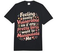 Vulnerable RN If Pretty Girls Want To Manipulate Me - Comfort Colors Adult Heavyweight T-Shirt